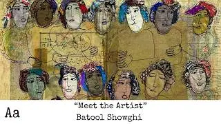 ‘Meet The Artist’ (No: 70) | Batool Showghi | Mixed Media Artist