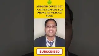 Android could get native support for ‘Phone as Webcam’ soon #shorts #tweakandtools