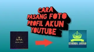 New !!! Cara pasang foto Profil akun YouTube 2020 buat pemula