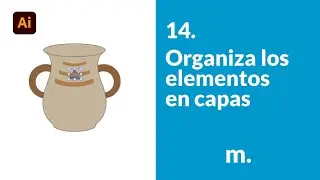 14. Organizar elementos (capas) | Adobe Illustrator