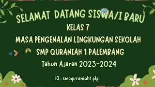 MPLS Day 1 - Pengenalan Guru SMP Quraniah 1 Palembang TA 2023/2024