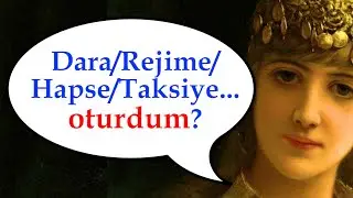 Солнце село, сесть на диету, сесть в машину, сесть за руль - НЕ oturmak!