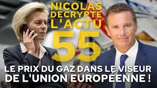 #NDA 55 : Le prix du gaz dans le viseur de l’Union Européenne !