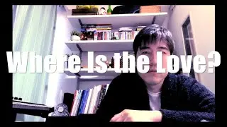 Where Is the Love? (Black Eyed Peas) Cover (和訳付き)