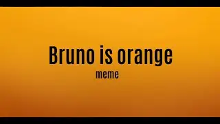 Bruno is orange | meme (omori)(spoilers)