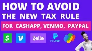 3 Ways to Avoid Taxes on CashApp, Venmo, Paypal, Zelle...Legally