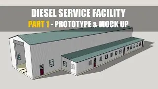 Diesel Service Facility Part 1 - Prototype and Mock up