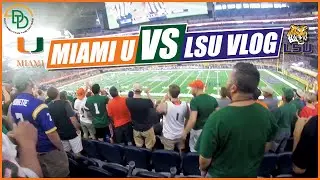 The Miami vs LSU Game/Vlog