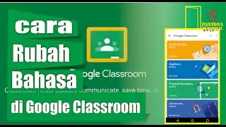RUBAH BAHASA DI GOOGLE CLASSROOM
