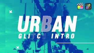 Urban Glitch Intro | FinalCut Pro & Apple Motion