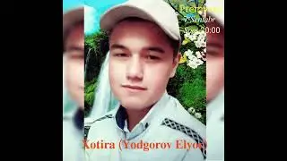 🎤 Shaxrizodbek Qodirov-Xotira (Elyorbek Yodgorov) / Шахризодбек Кодиров-Хотира (Елёрбек Ёдгоров)