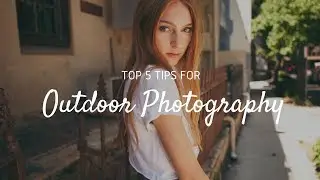TOP 5 Outdoor Fashion Photography Portrait Tips + Techniques