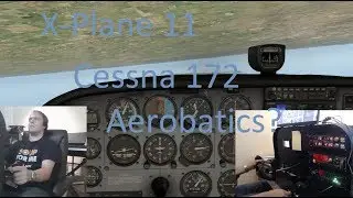 X-Plane 11 Acrobatics In A Cessna-172
