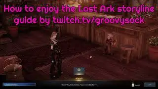 How to enjoy the Lost Ark storyline