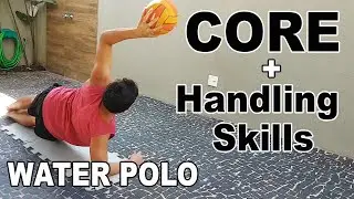 Water Polo CORE + Ball Handling Skills - At Home
