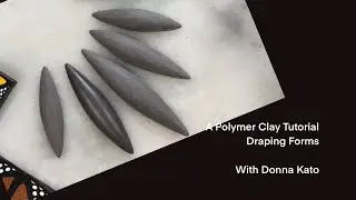 A Polymer Clay Tutorial: The Draping Form (reformatted tutorial)