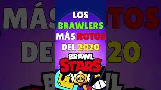 LOS BRAWLERS MÁS ROTOS DEL 2020 🤯 #brawlstars #shorts #supercell
