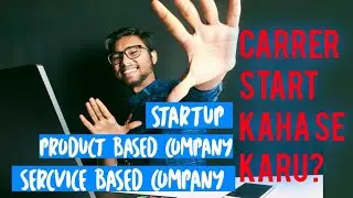 How Should i Start My Carrer in Software Development | PBC , Serviced Based , Startup Companies
