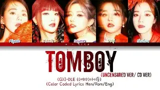 (G)I-DLE 'TOMBOY (CD Only)' Lyrics ((여자)아이들) 'TOMBOY (CD Only)' 가사) (Color Coded Lyrics)