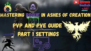 Mastering Rogue in Ashes of Creation PvP and PvE Guide Part 1 SETTINGS