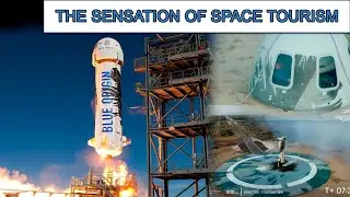 THE SENSATION OF SPACE TOURISM   New Shepard THE FIRST Human Flight