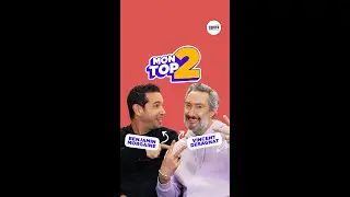 Mon Top 2 avec Benjamin Morgaine et Vincent Desagnat