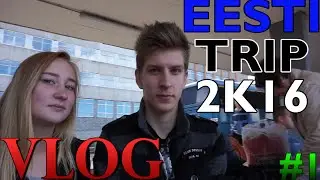 Vlog| EESTI TRIP 2K16 : HAAPSALU #1