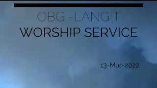 Mar13 OBG LangitWorshipService