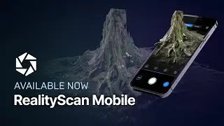 RealityScan Available Now | Capture the World and Create Your Own