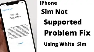 How To Fix IPhone Sim Not Supported  Problem  || SIM Not Valid Problem Fix