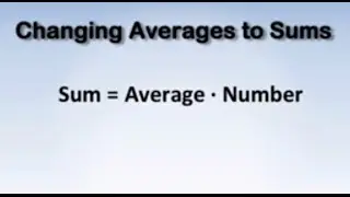 SAT Math Strategy - Change Averages to Sums