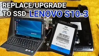 LENOVO S10-3 REPLACE/UPGRADE SSD