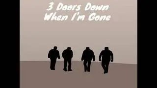 3 Doors Down - When I’m Gone (1 Hour Loop)