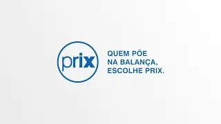 Quem põe na balança, escolhe PRIX