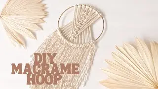 Macrame Hoop Wall Hanging (Easy Beginner Friendly Project)