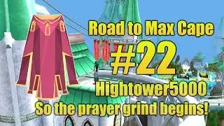 Runescape 3: Road to Max Cape #22 So the prayer grind begins!