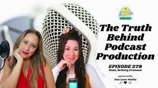 The Truth Behind Podcast Production