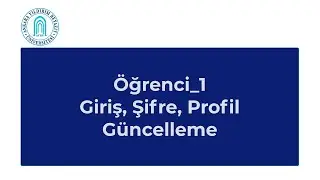 Öğrenci_1: Giriş, Şifre, Profil Güncelleme