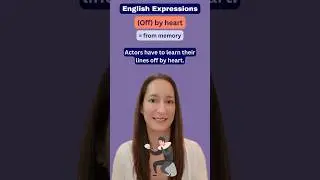 English Idioms: (OFF) BY HEART