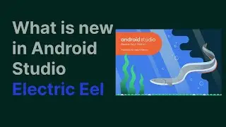 Hindi | What is new in Android Studio Electric Eel | 2022.1.1