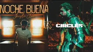 Noche buena X Circles | Mashup of Skusta Clee & Post Malone