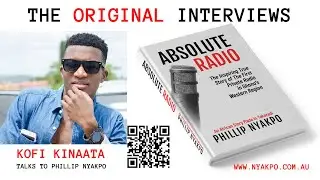 Kofi Kinaata Talks to Philip Nyakpo for Absolute Radio Book