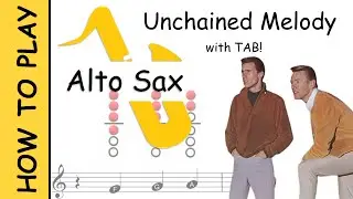 How to play Unchained Melody on Alto Saxophone | Sheet Music with Tab