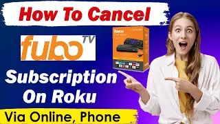How to cancel fubo on roku | How To Cancel Fubo TV Subscription on Roku