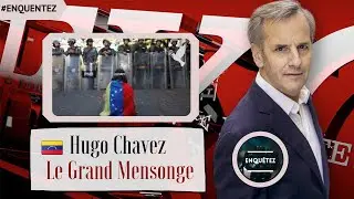 Enquête Exclusive 2021 || Hugo Chavez Venezuela Le Grand Mensonge  - ENQUÊTE EXCLUSiVE
