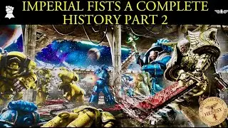 Imperial Fists A Complete History part 2