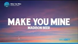 Madison Beer - Make You Mine (Lyrics)