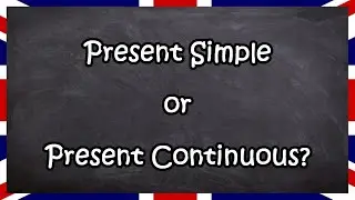 Choosing Present Simple or Present Continuous | English for Adults