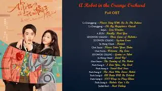 A Robot in the Orange Orchard (2022) Full OST | Part 1