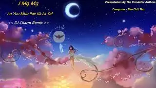 Morri Charm Feat J Mg Mg - Aa Yuu ma Muu  ( DJ Charm Remix )